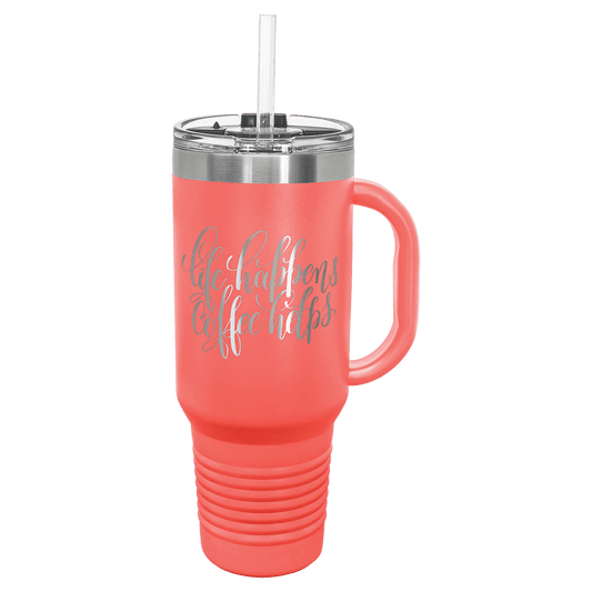 40oz Coral Travel Mug - Make it Custom - Whoa, Jody Boy!
