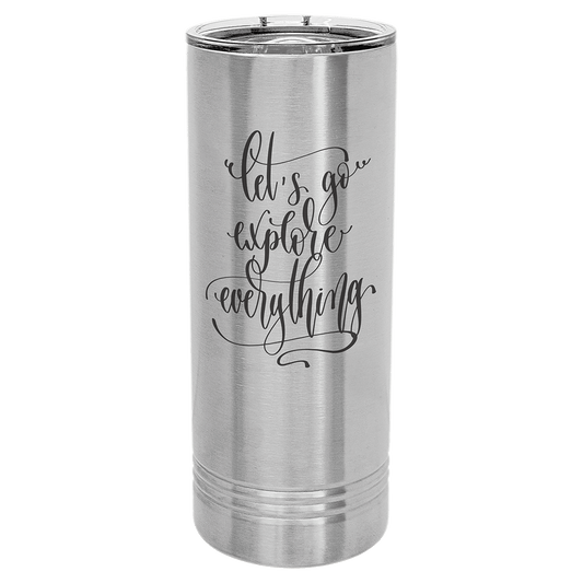 22oz Stainless Steel Skinny Tumbler - Whoa, Jody Boy!