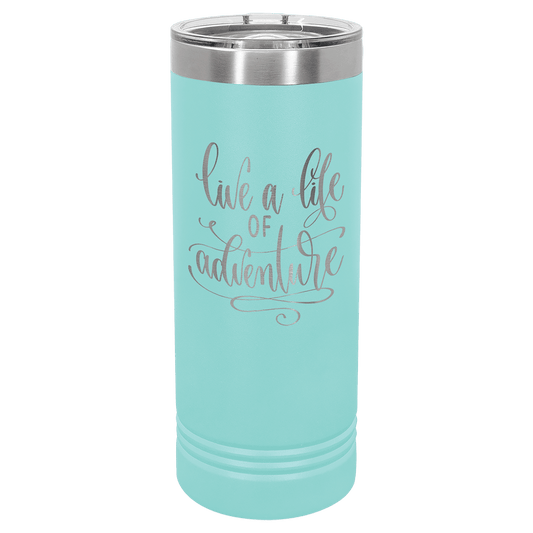 22oz Teal Skinny Tumbler - Whoa, Jody Boy!